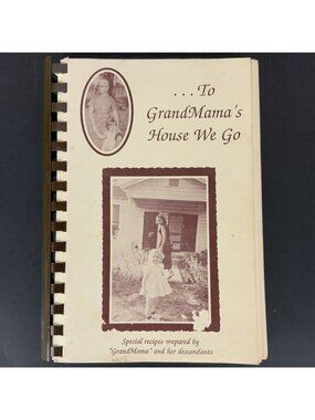 To GrandMamas House We Go Cookbook 1992 Tandra Gibson Mount Pleasant TX Spiral
